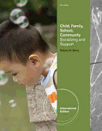 Child, Family, School, Community: Socialization and Support, International Edition
