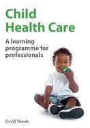 Child Health Care: A Learning Programme for Professionals