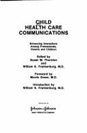 Child Health Care Communications: Enhancing Interactions Among Professionals, Parents, and Children