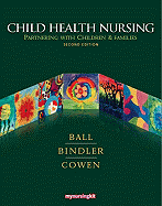 Child Health Nursing: Partnering with Children & Families