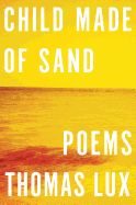 Child Made of Sand: Poems