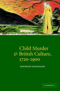 Child Murder and British Culture, 1720 1900