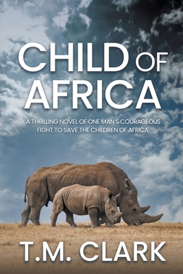 Child of Africa - Clark, T M