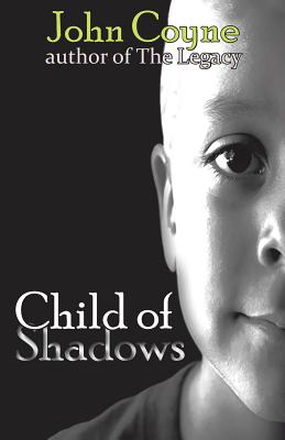 Child of Shadows - Coyne, John