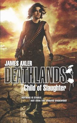 Child of Slaughter - Axler, James