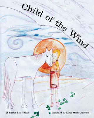 Child of the Wind - Wander, Sharon Lee, and Even, William C (Editor)