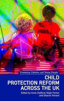 Child Protection Reform Across the UK - Stafford, Anne