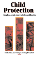 Child Protection: Using Research to Improve Policy and Practice