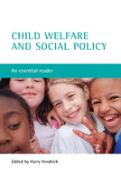 Child Welfare and Social Policy: An Essential Reader