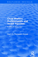 Child Welfare Professionals and Incest Families: A Difficult Encounter