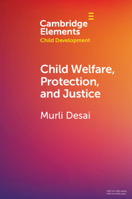 Child Welfare, Protection, and Justice - Desai, Murli