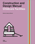 Childcare Facilities: Construction and Design Manual