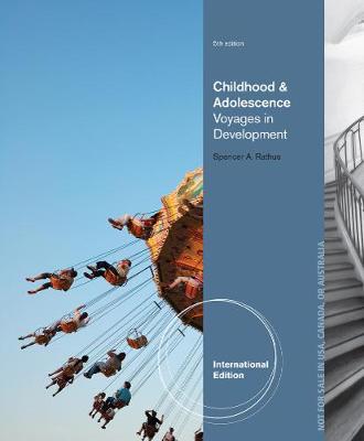 Childhood and Adolescence: Voyages in Development, International Edition - Rathus, Spencer