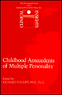 Childhood Antecedents of Multiple Personality Disorders