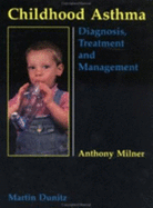 Childhood Asthma, 2nd Edition - Milner, Anthony D