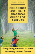 Childhood Asthma: A Practical Guide for Parents