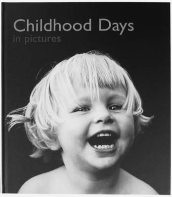 Childhood Days in Pictures - Bate, Helen (Editor)