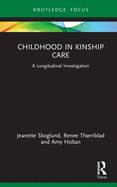 Childhood in Kinship Care: A Longitudinal Investigation