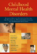 Childhood Mental Health Disorders: Evidence Base and Contextual Factors for Psychosocial, Psychopharmacological, and Combined Interventions - Brown, Ronald T, PhD, Abpp, and Antonuccio, David O, and DuPaul, George J, PhD