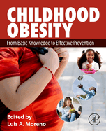 Childhood Obesity: From Basic Knowledge to Effective Prevention