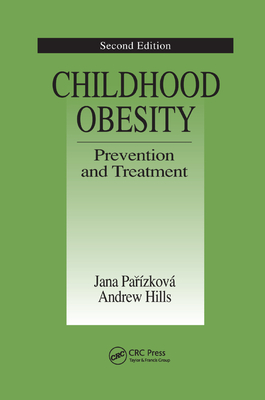 Childhood Obesity Prevention and Treatment - Parizkova, Jana, and Hills, Andrew