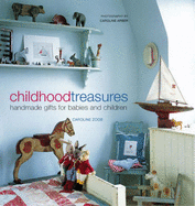 Childhood Treasures: Handmade Gifts for Babies and Children - Zoob, Caroline