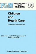 Children and Health Care: Moral and Social Issues