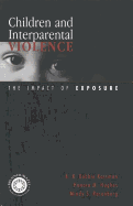 Children and Interparental Violence: The Impact of Exposure