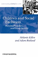 Children and Social Exclusion: Morality, Prejudice, and Group Identity