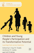 Children and Young People's Participation and Its Transformative Potential: Learning from across Countries