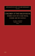 Children at the Millennium: Where Have We Come From? Where Are We Going? Volume 6