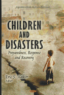 Children & Disasters: Preparedness, Response & Recovery