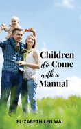 Children Do Come with a Manual