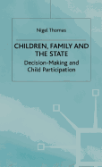 Children, Family and the State: Decision Making and Child Participation