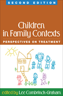 Children in Family Contexts: Perspectives on Treatment