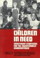 Children in Need: Investment Strategies for the Educationally Disadvantaged: A Statement