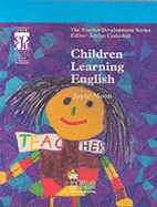 Children Learning English (Teacher Development Series)
