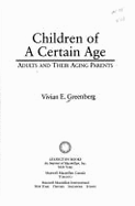 Children of a Certain Age - Greenberg, Vivian E
