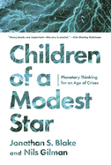 Children of a Modest Star: Planetary Thinking for an Age of Crises