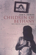 Children of Bethany: The Story of a Palestinian Family