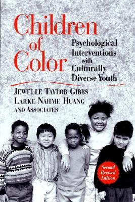 Children of Color: Psychological Interventions with Culturally Diverse Youth - Gibbs, Jewelle Taylor