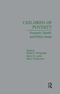Children of Poverty: Research, Health, and Policy Issues