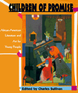 Children of Promise: African-American Literature and Art for Young People