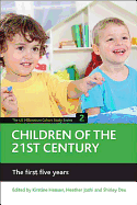 Children of the 21st Century (Volume 2): The First Five Years