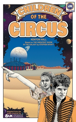 Children of the Circus: Based on Doctor Who's The Greatest Show in the Galaxy - Hall, Kenton, and Wyatt, Stephen