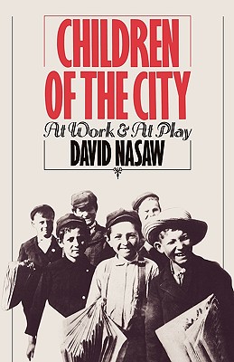 Children of the City - Nasaw, David