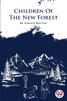 Children Of The New Forest - Marryat, Captain
