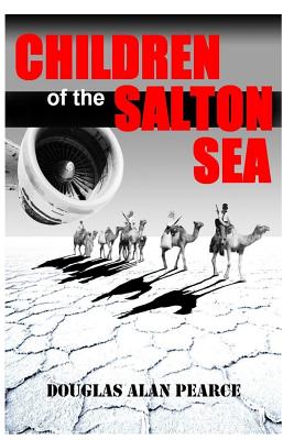 Children of the Salton Sea - Pearce, Julia (Editor), and Pearce, Douglas Alan