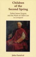 Children of the Second Spring: Father James Nugent and the Work of Childcare in Liverpool