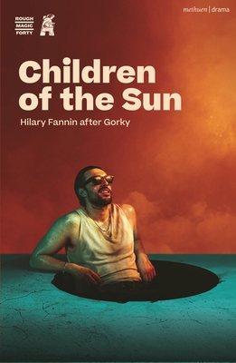 Children of the Sun - Fannin, Hilary, and Gorky, Maxim